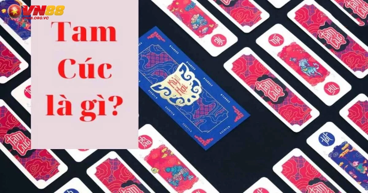 Bài Tam Cúc VN88 Trò Chơi Hấp Dẫn Lôi Cuốn Hàng Đầu 1 Bài Tam Cúc VN88 Là Gì?